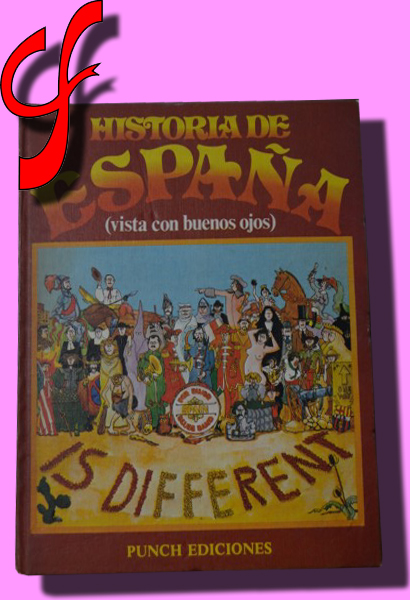 HISTORIA DE ESPAA (vista con buenos ojos)